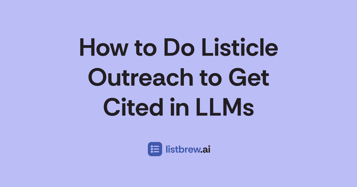 How to Do Listicle Outreach to Get Cited in LLMs
