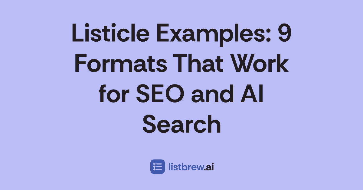Listicle Examples: 9 Formats That Work for SEO and AI Search