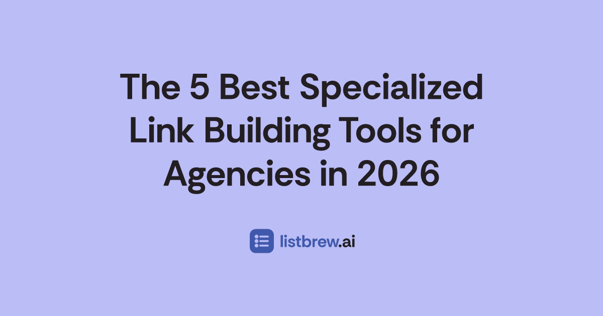 The 5 Best Specialized Link Building Tools for Agencies in 2026