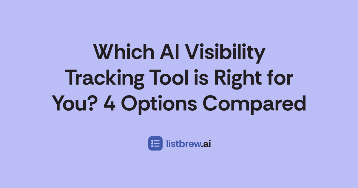 Which AI Visibility Tracking Tool is Right for You? 4 Options Compared